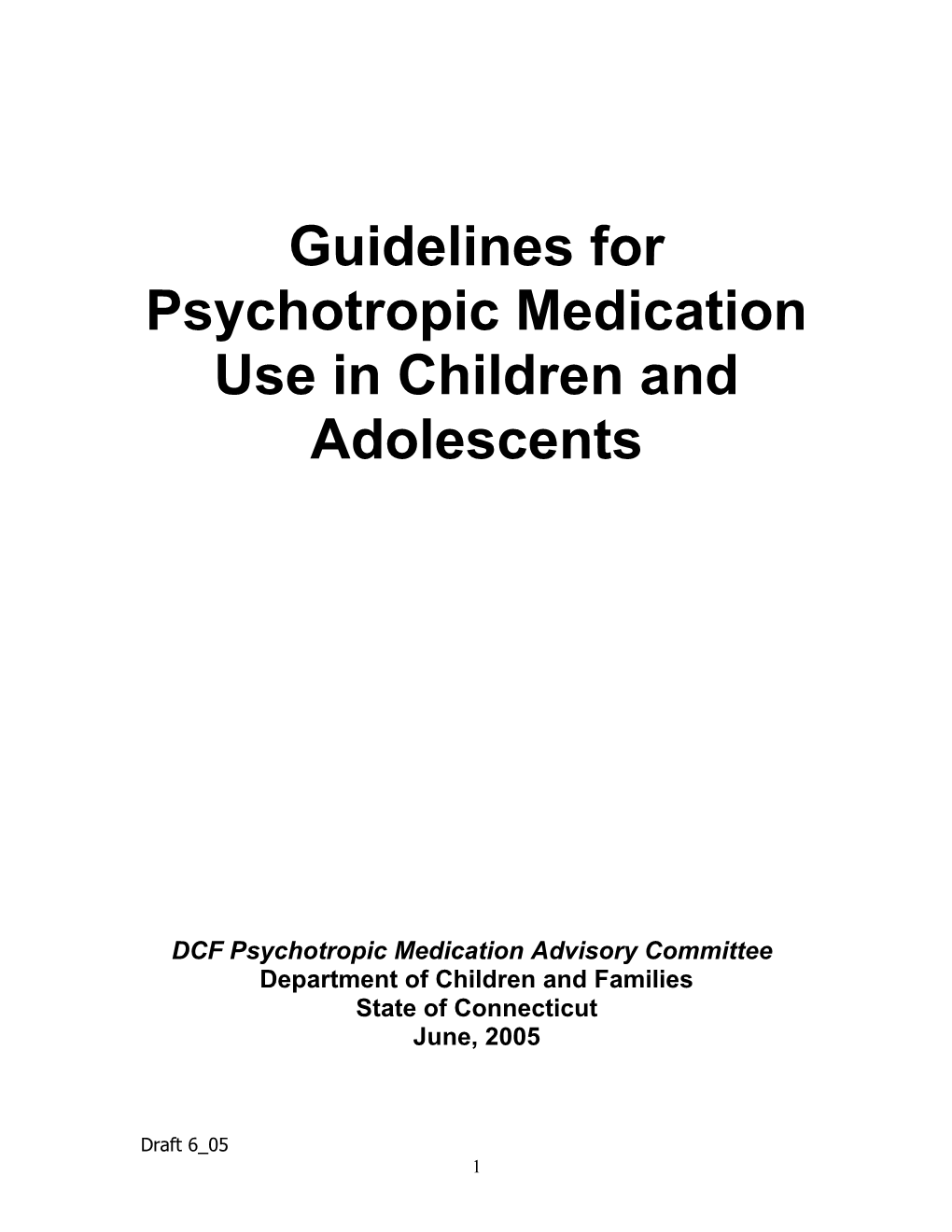 Guidelines for Psychotropic Medication Use in Children and Adolescents