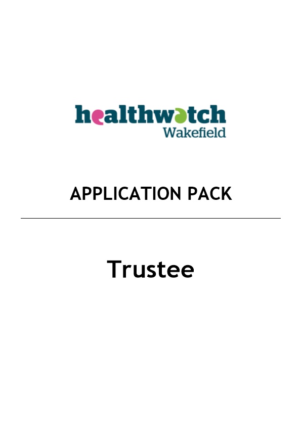 Healthwatch Wakefield Limited Trustee Application Pack 2017 Page 1 of 16