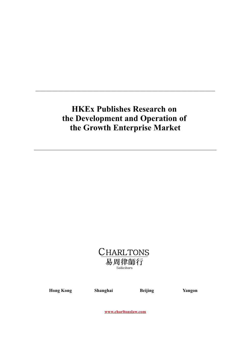 Hkex PUBLISHES RESEARCH on the DEVELOPMENT and OPERATION of the GROWTH ENTERPRISE MARKET