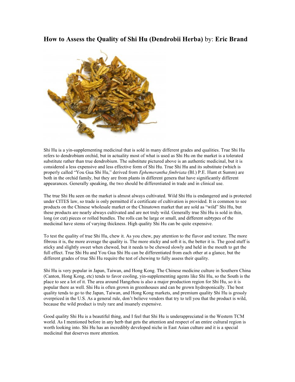 How to Assess the Quality of Shi Hu (Dendrobii Herba) By: Eric Brand