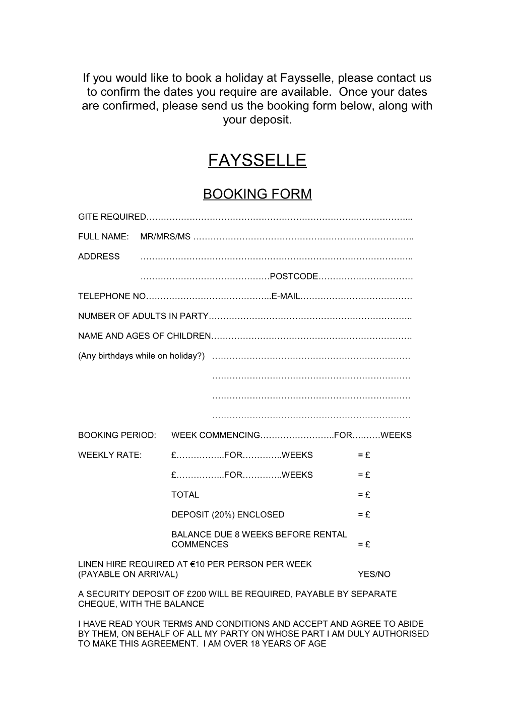 If You Would Like to Book a Holiday at Faysselle, Please Contact Us to Confirm the Dates