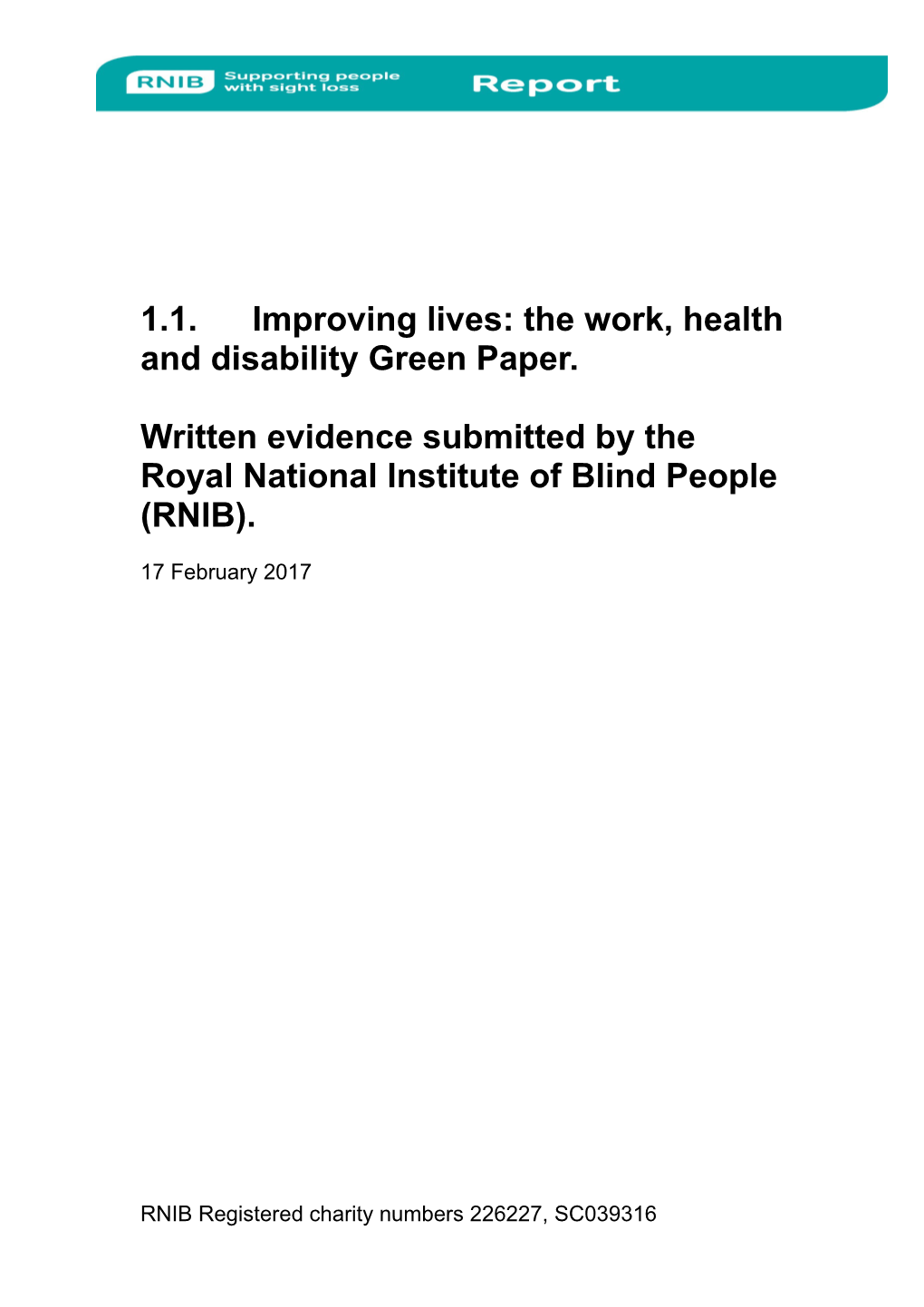 Improving Lives: the Work, Health and Disability Green Paper.Written Evidence Submitted