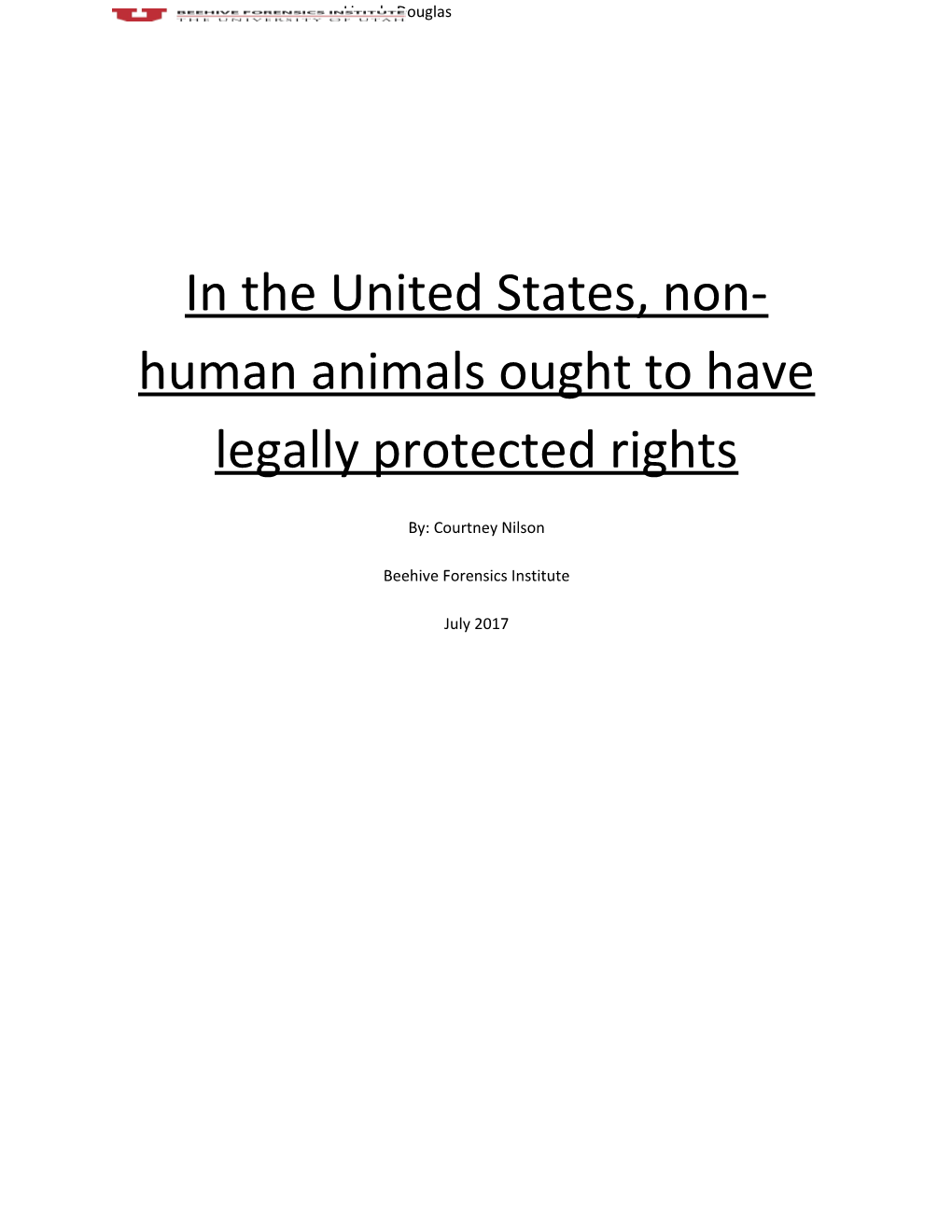 In the United States, Non-Human Animals Ought to Have Legally Protected Rights