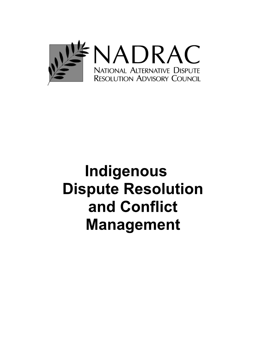 Indigenous Dispute Resolution and Conflict Management