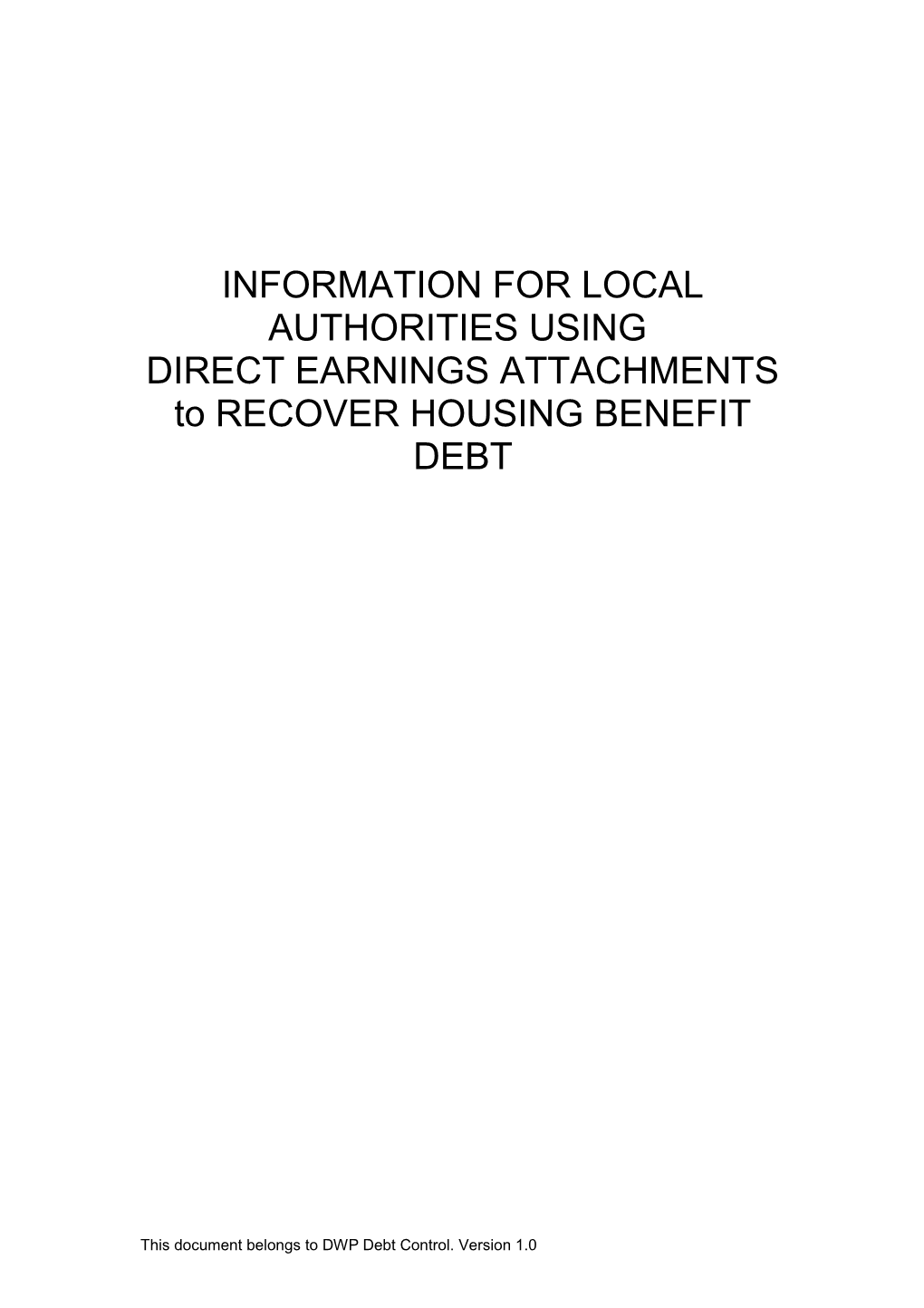 INFORMATION for LOCAL AUTHORITIES USING DIRECT EARNINGS ATTACHMENTS (Deas) to PURSUE HOUSING