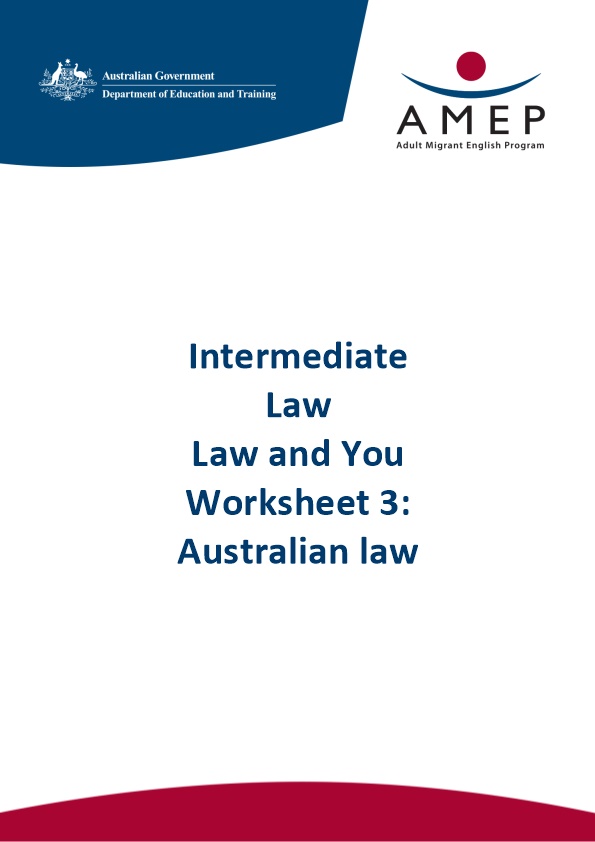Intermediate Law Law and You Worksheet 3: Australian Law