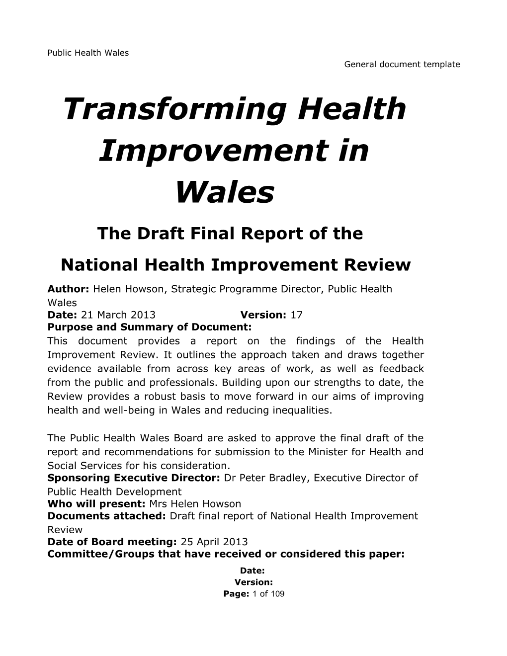 It Gives Me Great Pleasure to Introduce This Report on Transforming Health Improvement