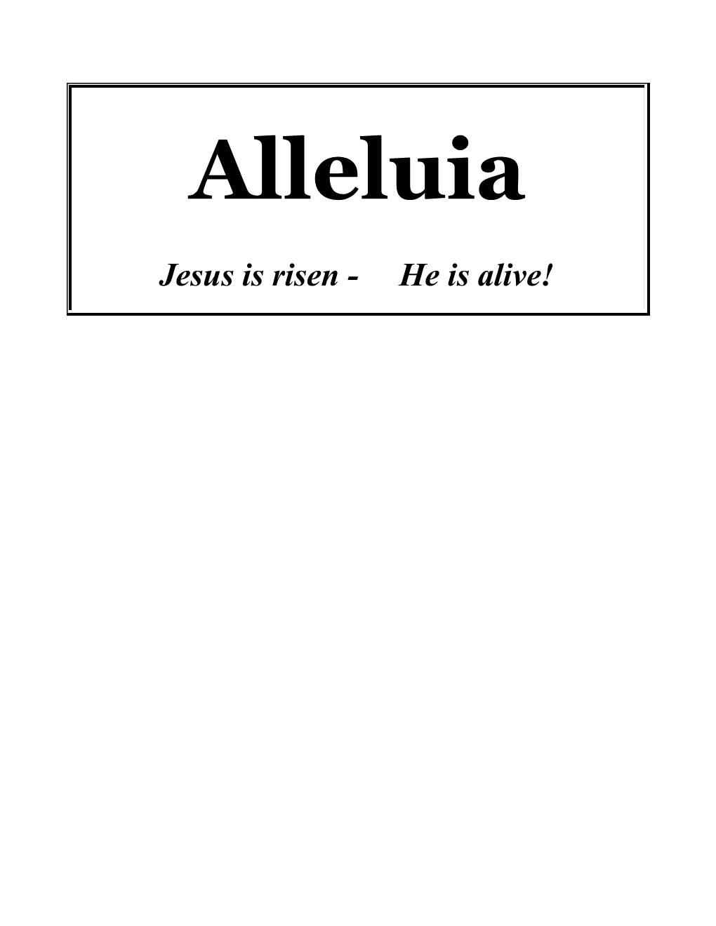 Jesus Is Risen - He Is Alive!