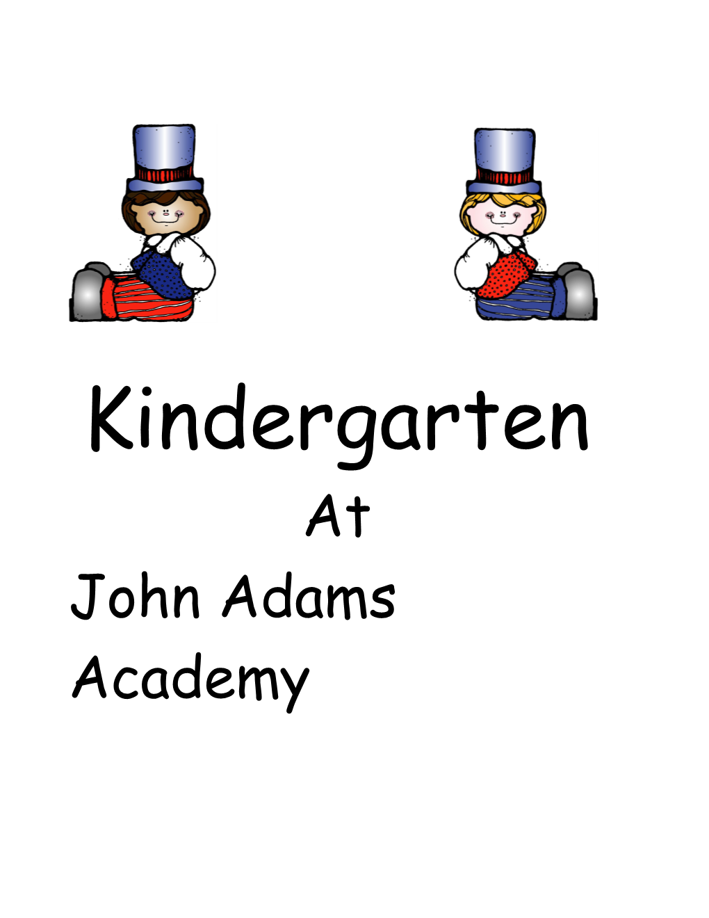 Kindergarten Students Will Demonstrate an Understanding and a Working Knowledge in The
