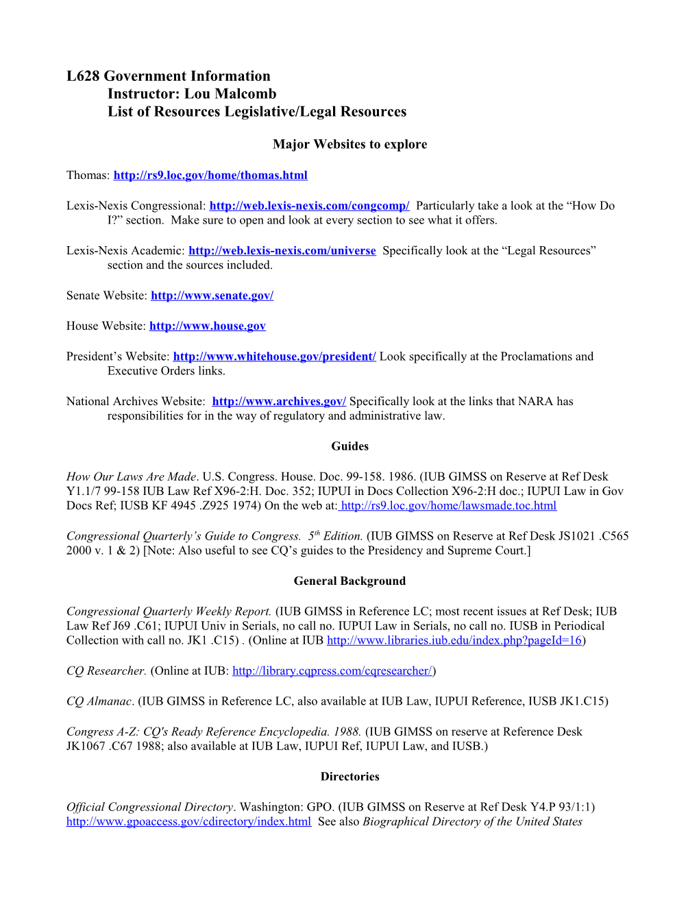 L628 Government Informationinstructor: Lou Malcomblist of Resources Legislative/Legal Resources