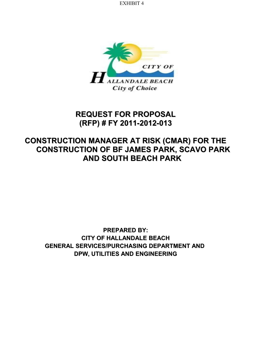 LEGAL NOTICE Is Hereby Given That the CITY of HALLANDALE BEACH on BEHALF of the THREE ISLANDS