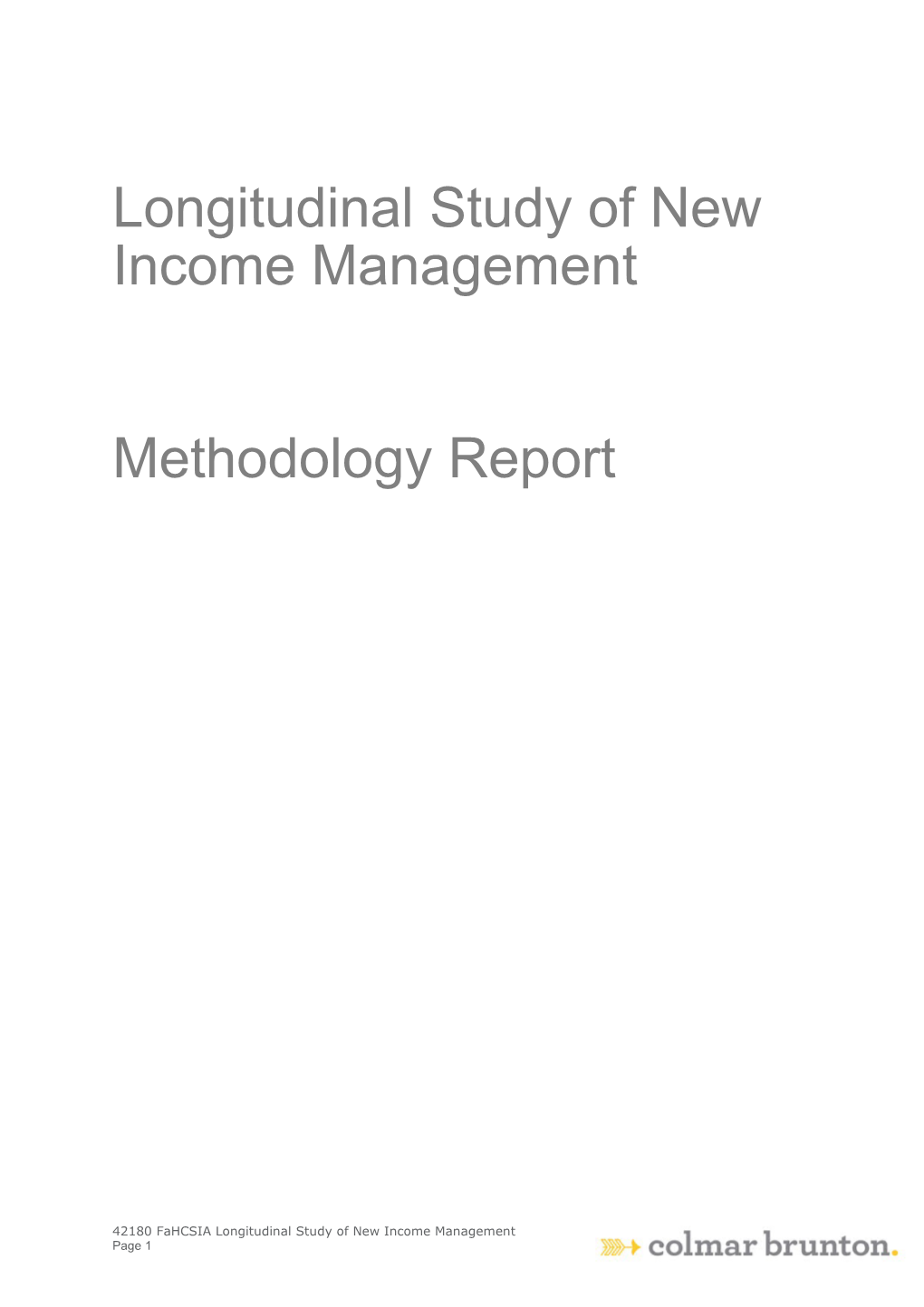 Longitudinal Study of New Income Management