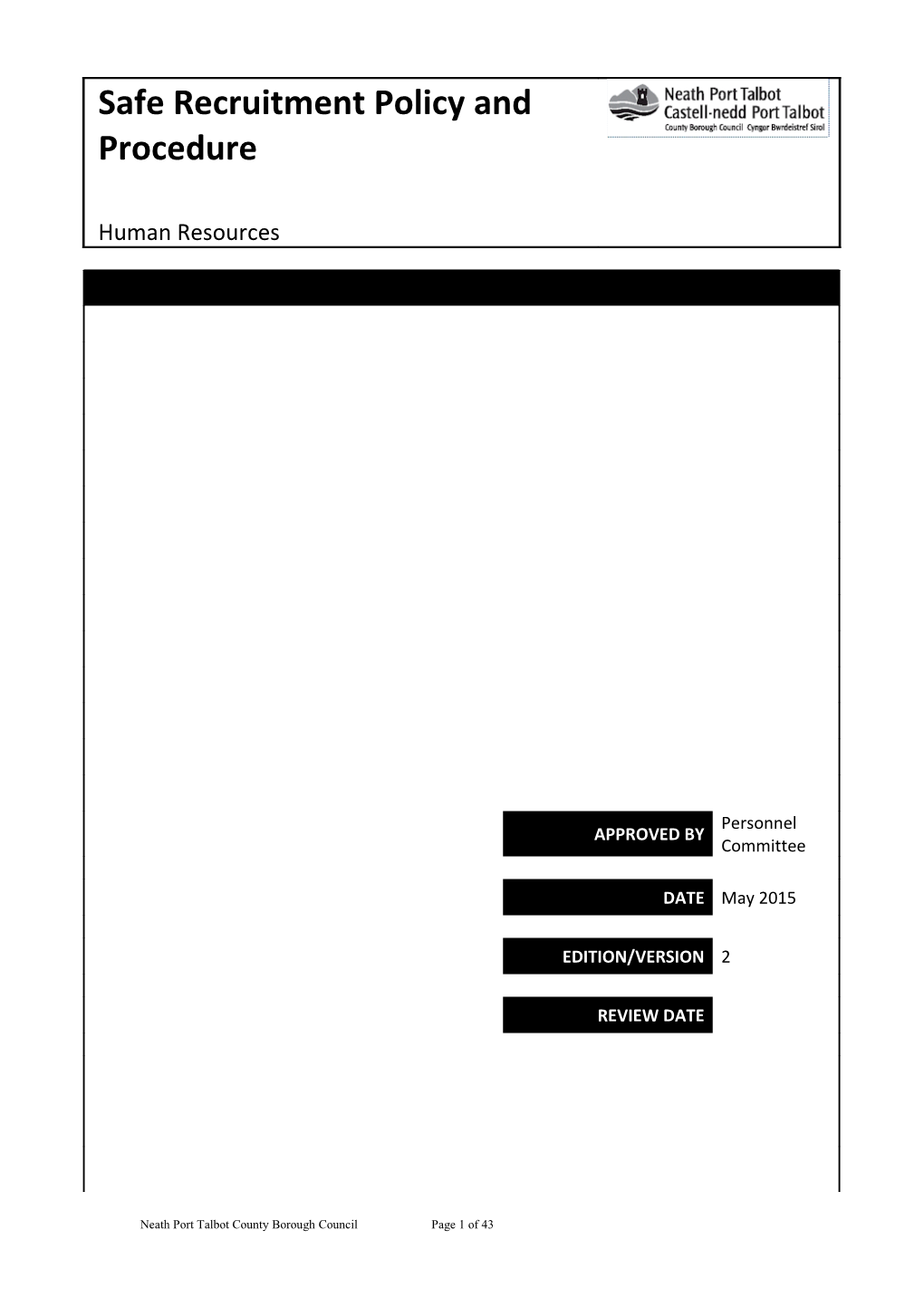 Managers Are Responsible for Carrying out Risk Assessments As Required by This Policy