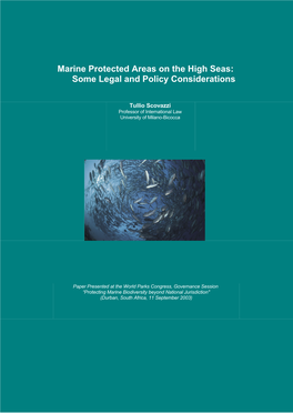 Marine Protected Areas on the High Seas: Some Legal and Policy Considerations