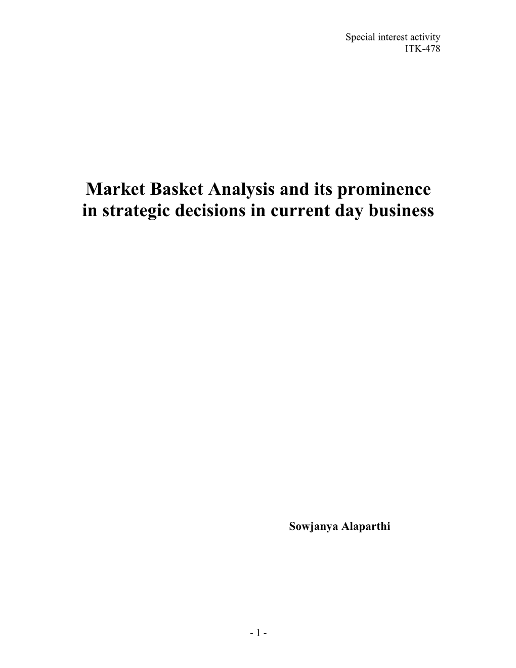 Market Basket Analysis and Its Prominence in Strategic Decisions in Current Day Business