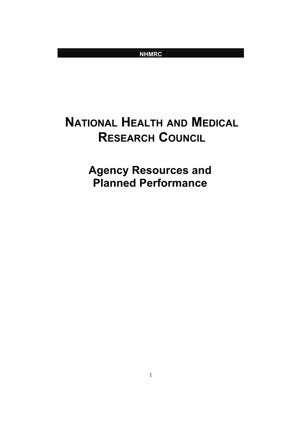 NATIONAL HEALTH and MEDICAL RESEARCH COUNCIL Agency Resources and Planned Performance
