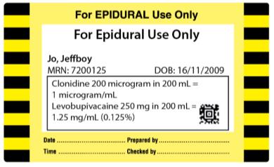 Example of pre populated section of label applied to the epidural route container label Black text on yellow and white background with yellow and black hatched border label has For EPIDURAL Use Only twice at the top the patient details calculation for Clonidine and Levobupivacaine The bottom of the sticker has space to record date prepared by time and checked by