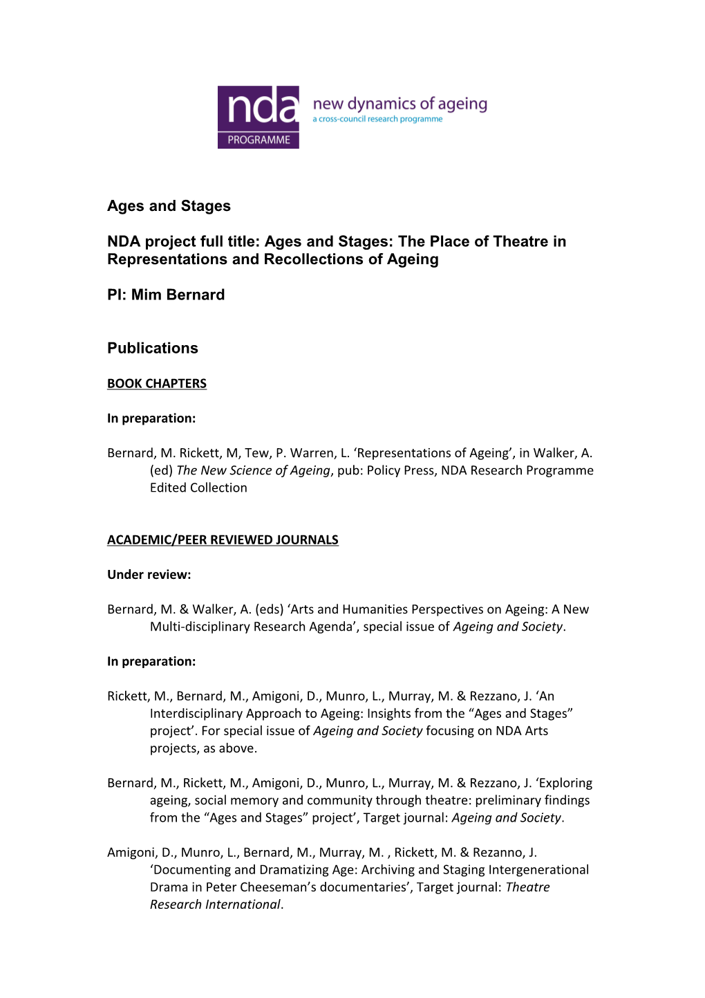 NDA Project Full Title: Ages and Stages: the Place of Theatre in Representations And