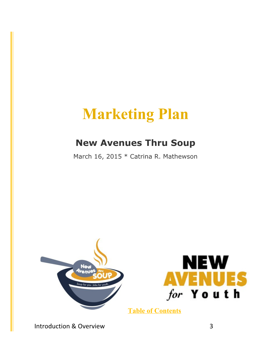 New Avenues Thru Soup