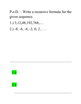P.O.D. Write a Recursive Formula for the Given Sequence