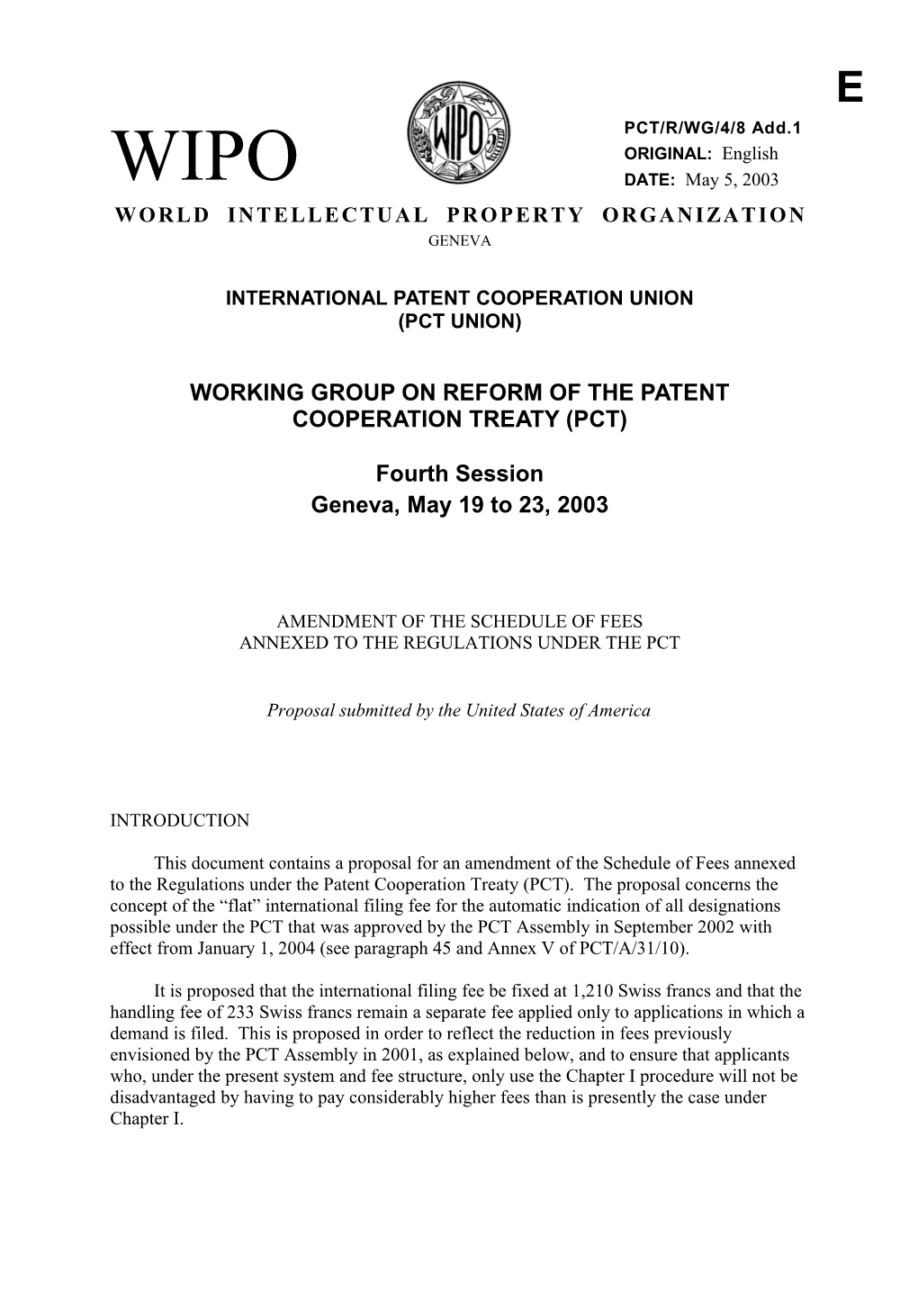 PCT/R/WG/4/8 ADD.1: Amendment of the Schedule of Fees Annexed to the Regulations Under