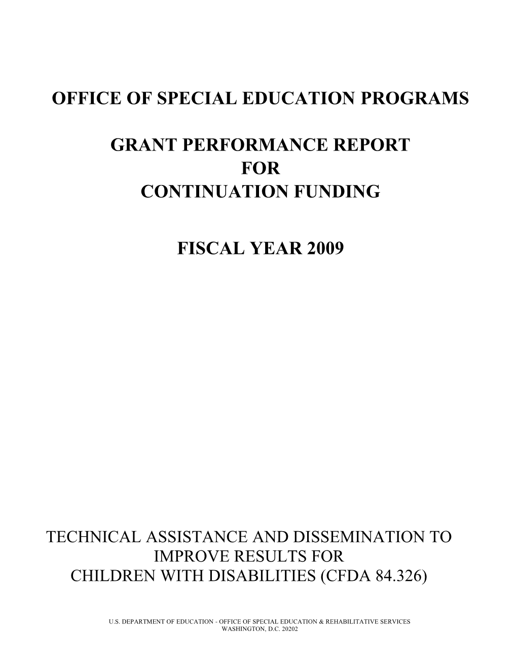 Performance Report for Continuation Funding, FY 2009, CFDA 84.326 (MS Word)