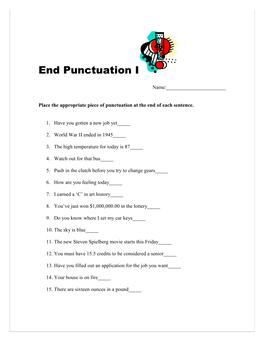 Place the Appropriate Piece of Punctuation at the End of Each Sentence