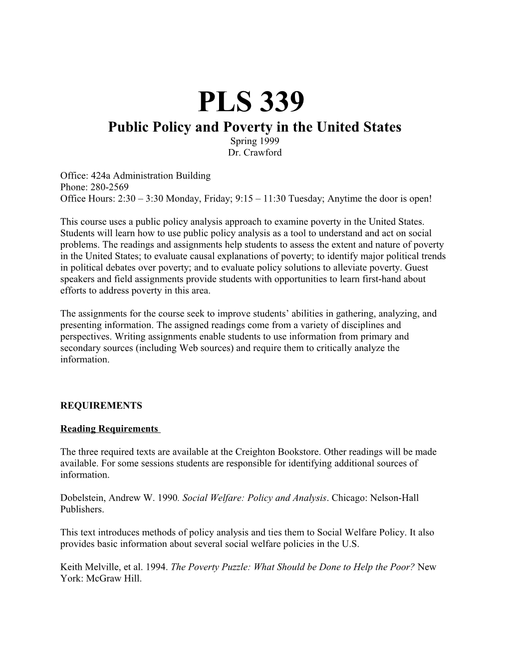 PLS 339 Public Policy and Poverty in the United States Spring 1999 Dr. Crawford