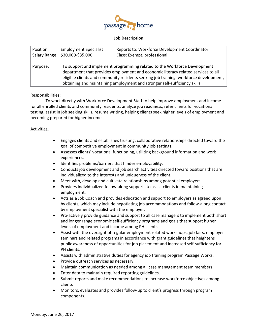 Position:Employment Specialist Reports To: Workforce Development Coordinator
