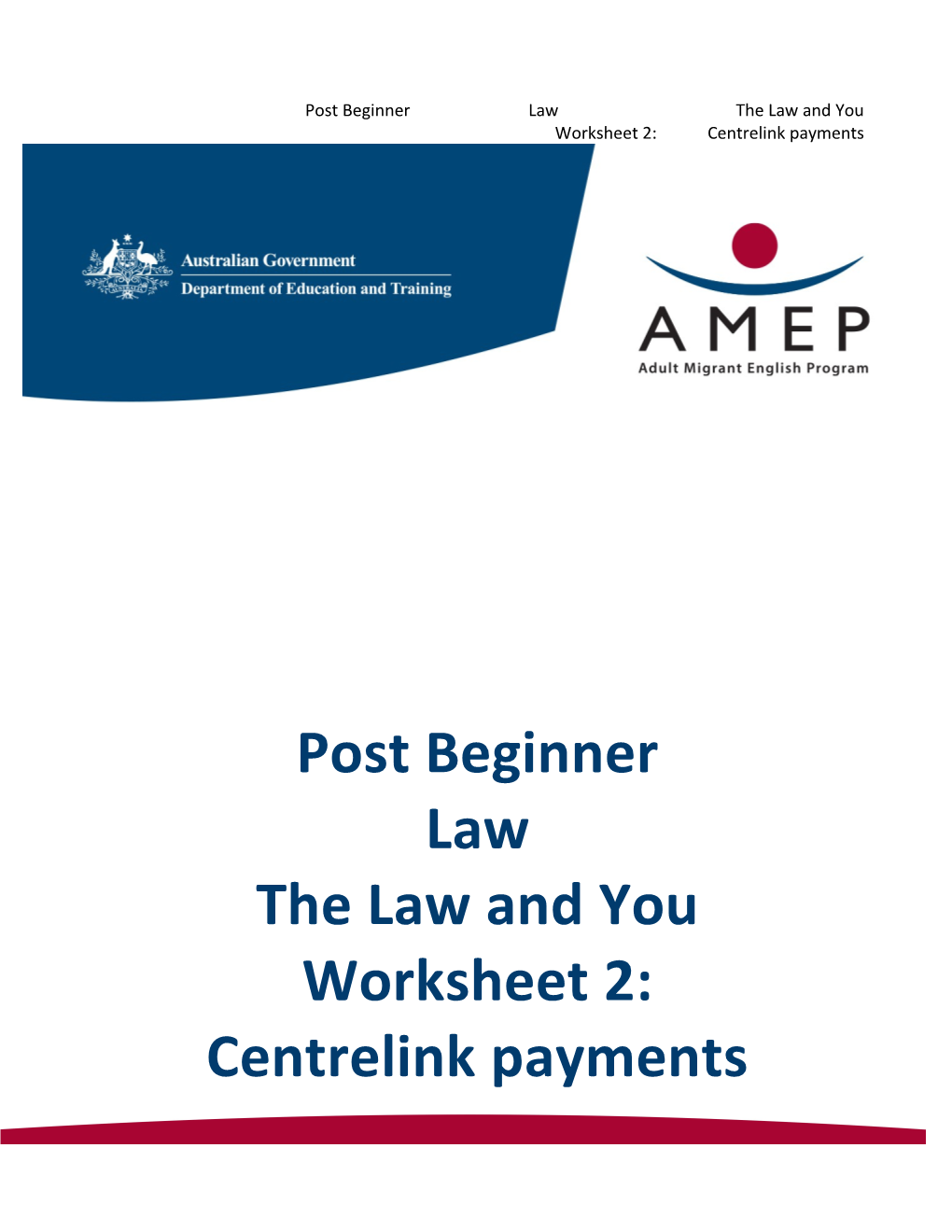 Post Beginner Law the Law and You Worksheet 2: Centrelink Payments
