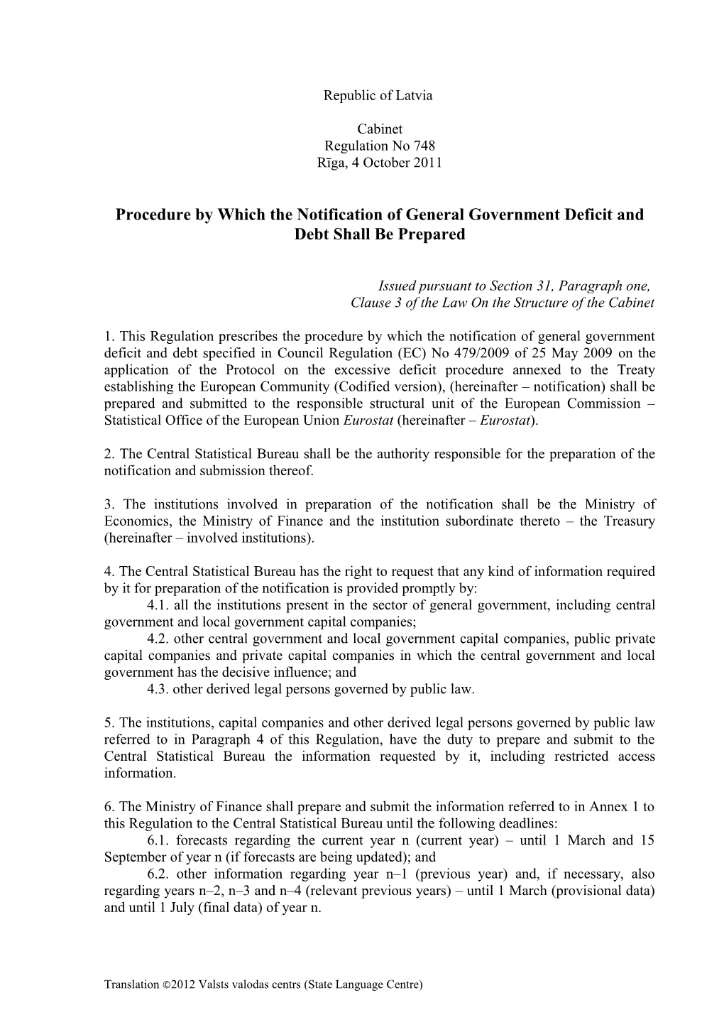 Procedure by Which the Notification of General Government Deficit and Debt Shall Be Prepared