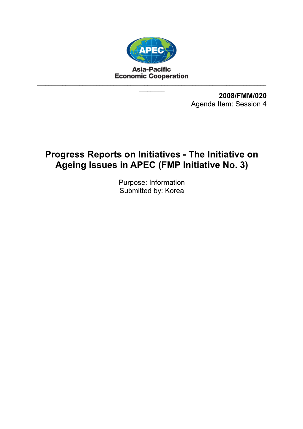 Progress Reports on Initiatives - the Initiative on Ageing Issues in APEC (FMP Initiative