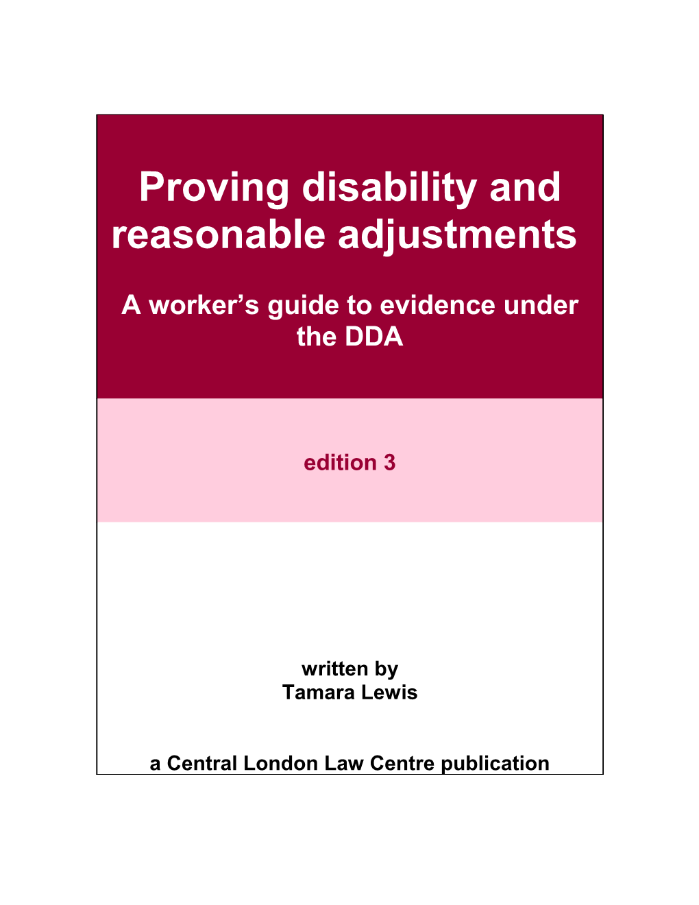 Proving Disability and Reasonable Adjustments: a Worker S Guide to Evidence Under the DDA