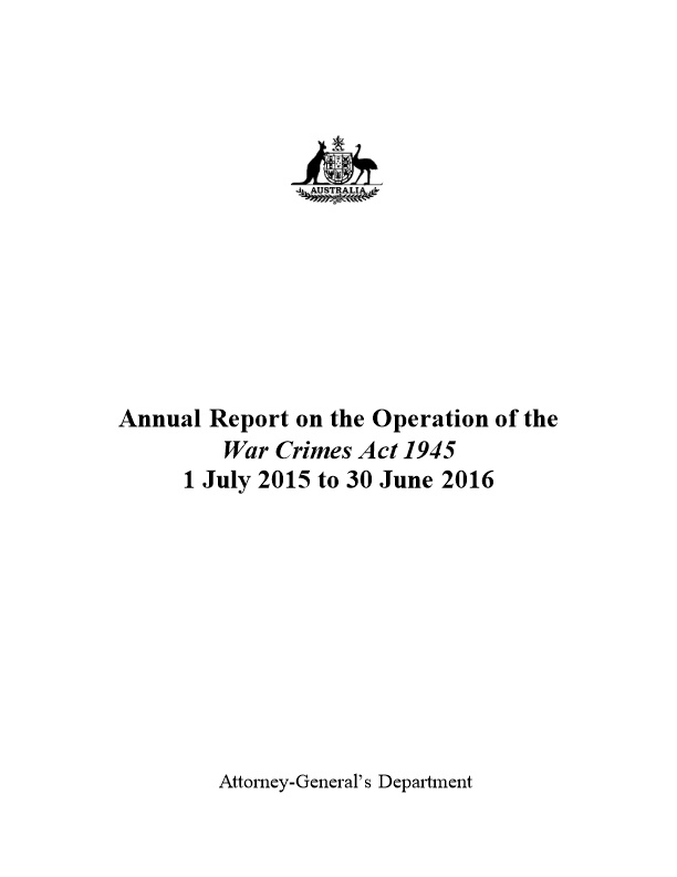 Report on the Operation of the War Crimes Act 1945 to 30 June 2016