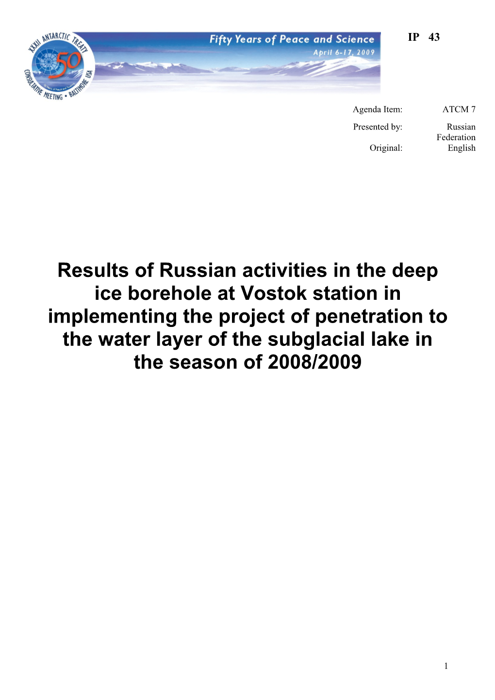 Results of Russian Activities in the Deep Ice Borehole at Vostok Station in Implementing