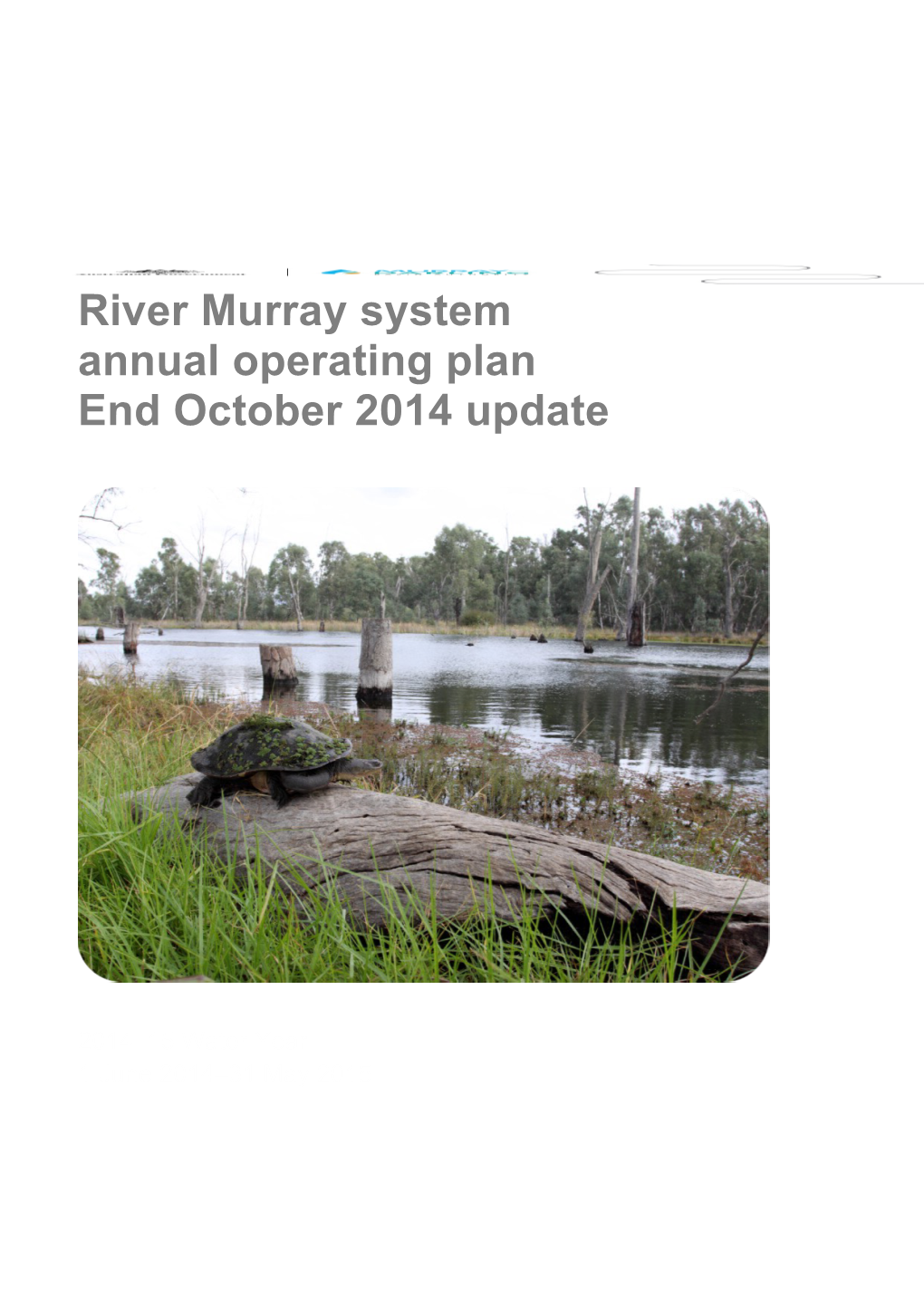 River Murray System Annual Operating Plan End October 2014 Update
