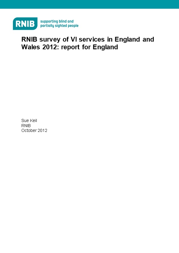 RNIB Survey of VI Services in England and Wales 2012: Report for England
