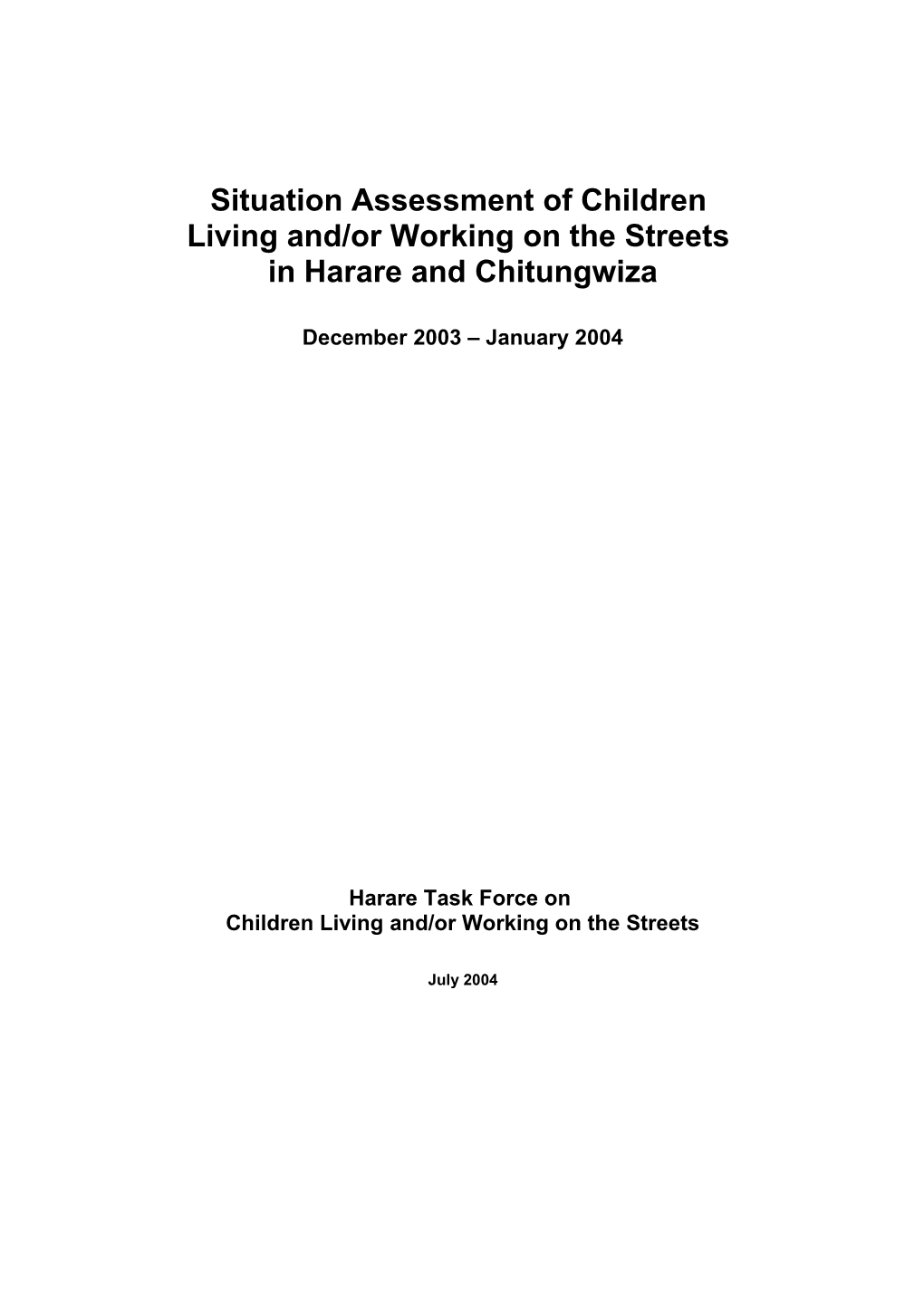 Situation Assessment of Children Living and Working on the Streets