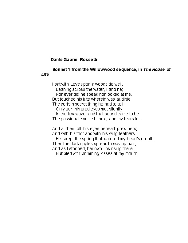 Sonnet 1 from the Willowwood Sequence, in the House of Life