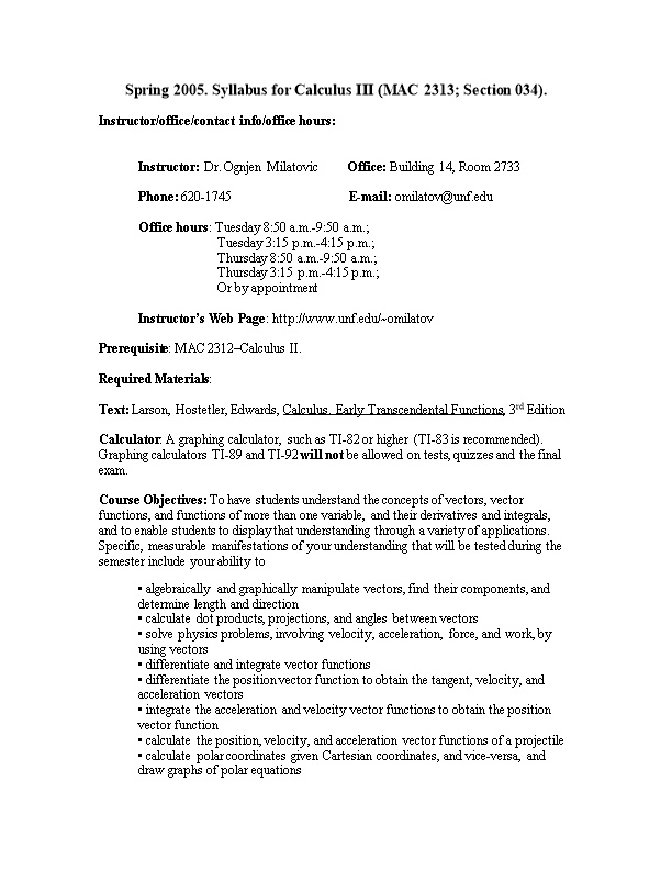 Spring 2005. Syllabus for Calculus III (MAC 2313; Section 034)