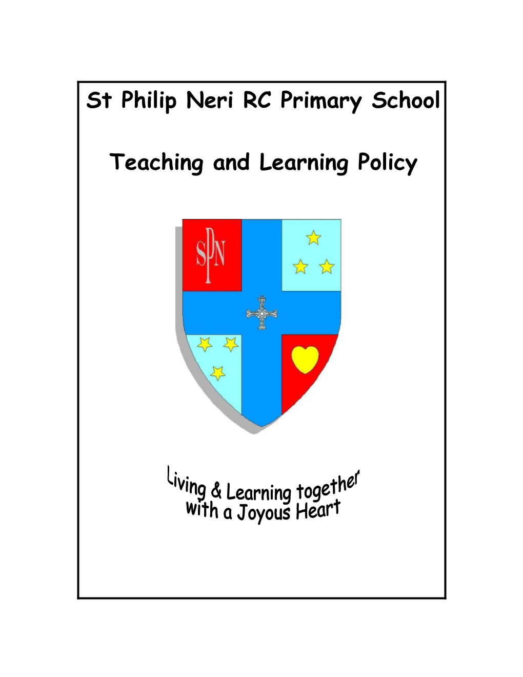 St Philip Neri Policy for Teaching and Learing