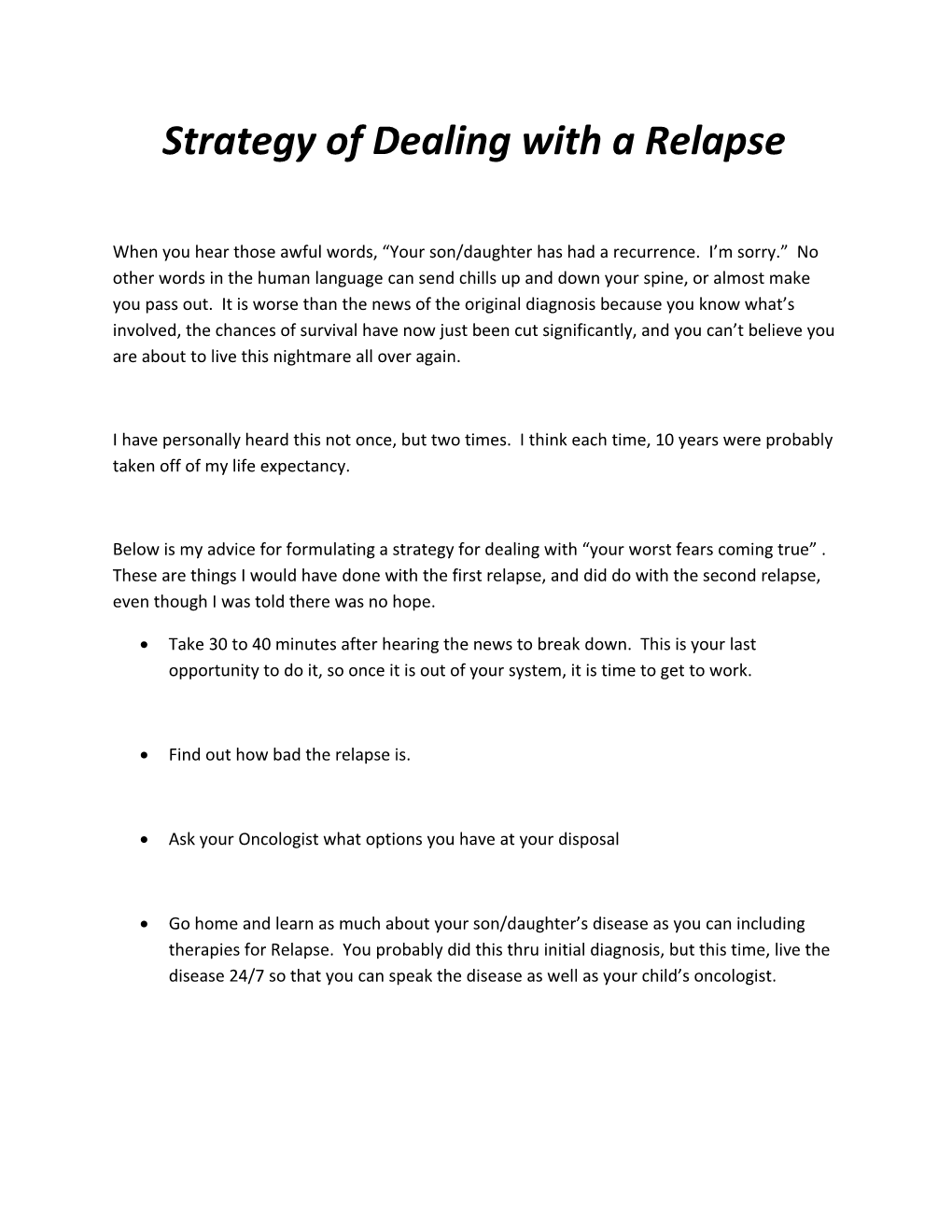 Strategy of Dealing with a Relapse