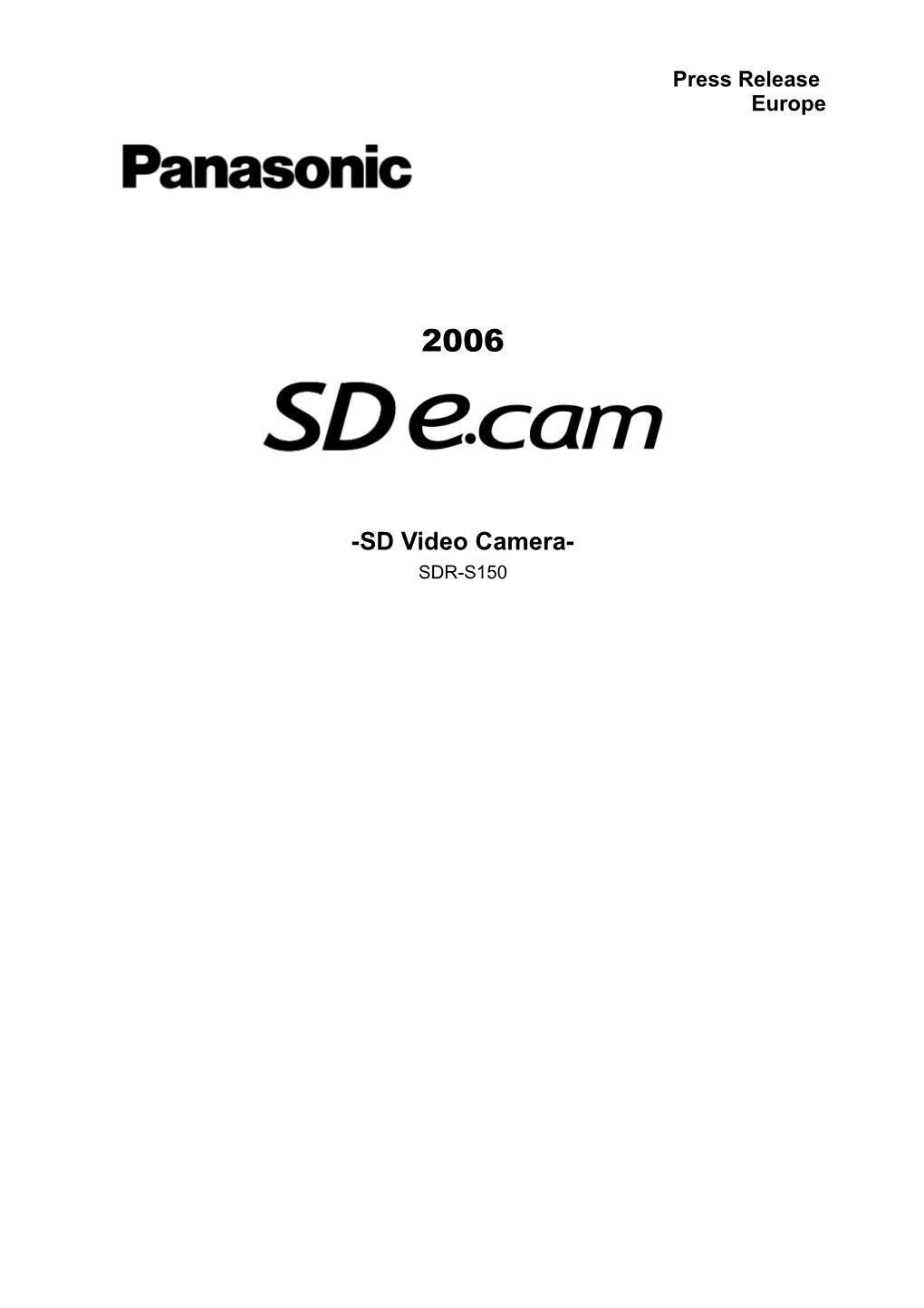 Stylish, Compact 3CCD SD Video Camera