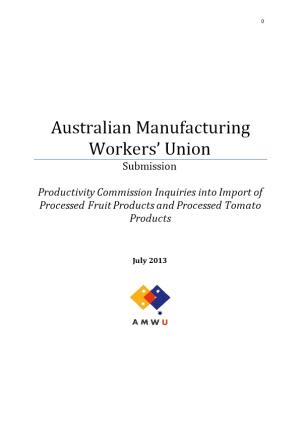 Submission 32 - Australian Manufacturing Workers' Union - Import of Processed Fruit Products