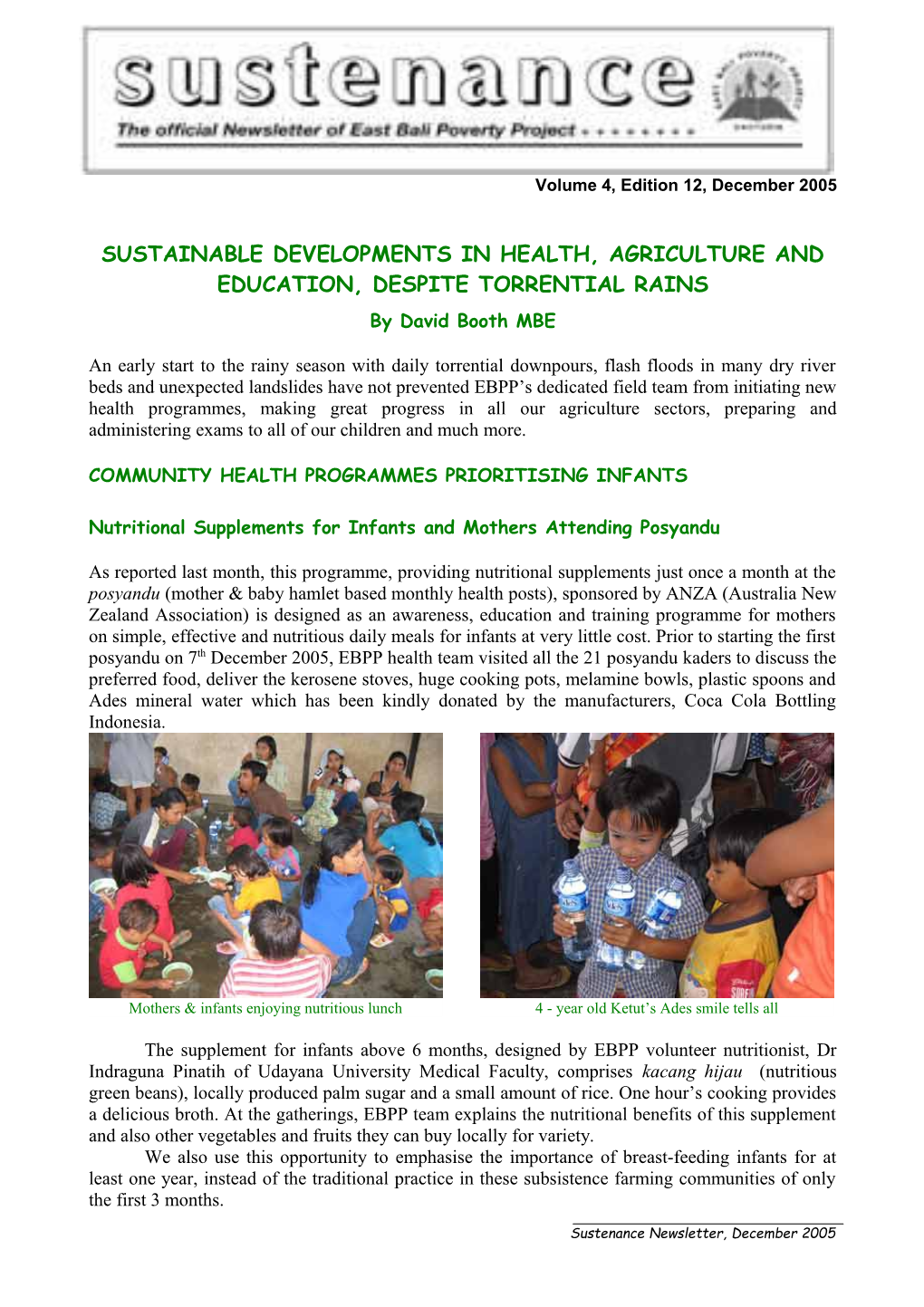 Sustainable Developments in Health, Agriculture and Education, Despite Torrential Rains