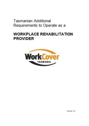 Tasmanian Additional Requirements to Operate As a Workplace Rehabilitation Provider