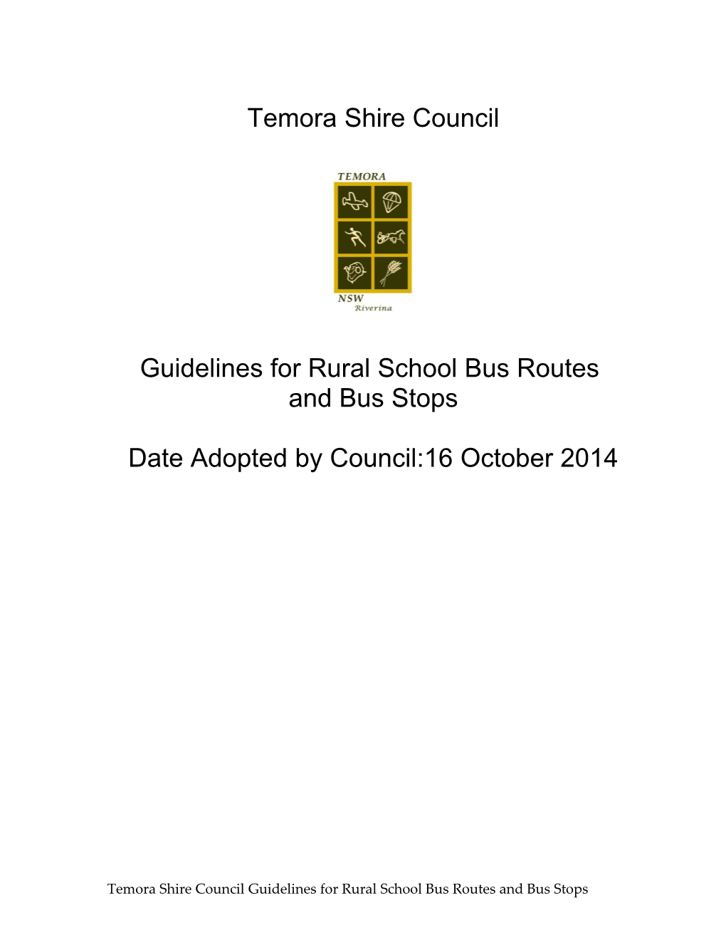 Temora Shire Council Guidelines for Rural School Bus Routes and Bus Stops
