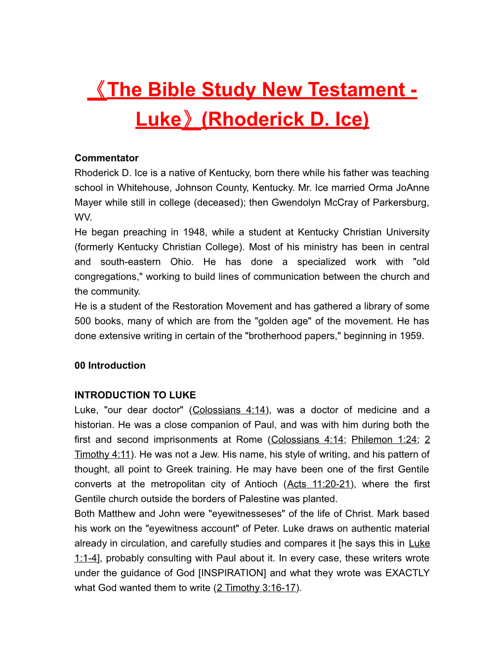 The Bible Study New Testament-Luke (Rhoderick D. Ice)