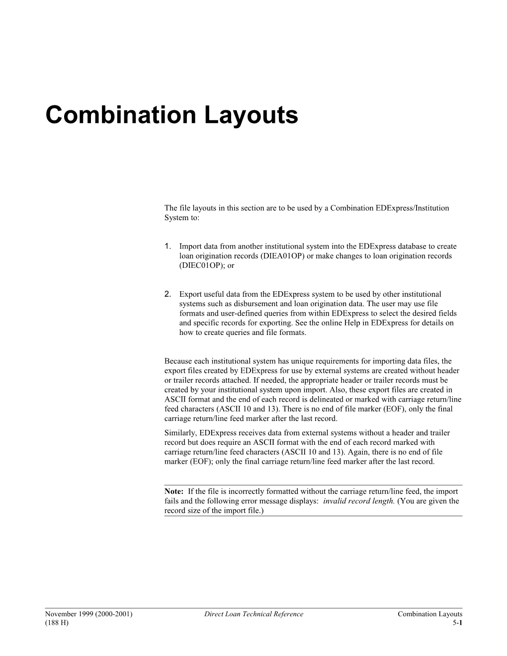 The File Layouts in This Section Are to Be Used by a Combination Edexpress/Institution
