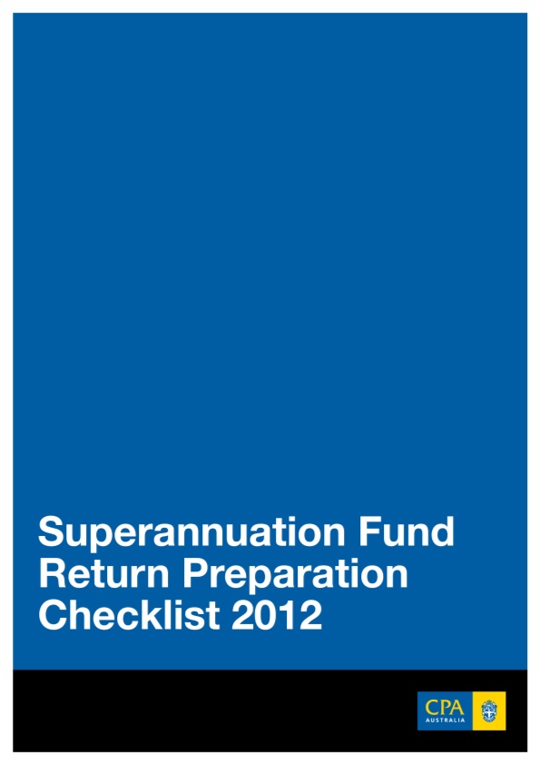 The Following Checklist for Super Funds, Prepared by Moore Stephens on Behalf of CPA Australia